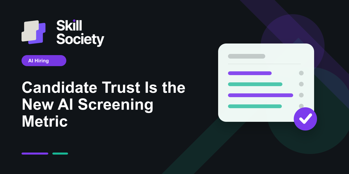 Cover Image for Candidate Trust Is the New AI Screening Metric