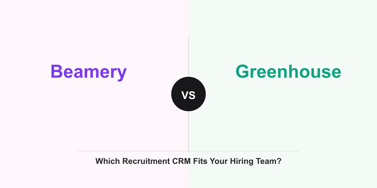 Cover Image for Beamery vs Greenhouse: Which Recruitment CRM Fits Your Hiring Team?