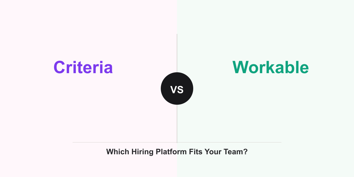 Cover Image for Criteria vs Workable: Which Hiring Platform Fits Your Team?