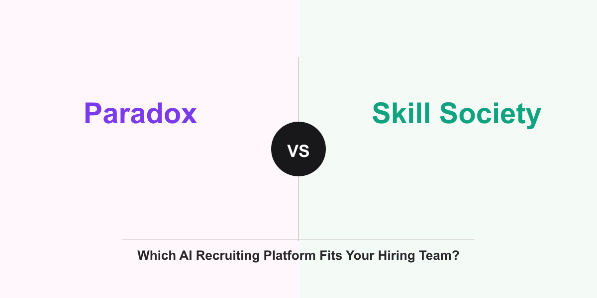 Cover Image for Paradox vs Skill Society: Which AI Recruiting Platform Fits Your Hiring Team?