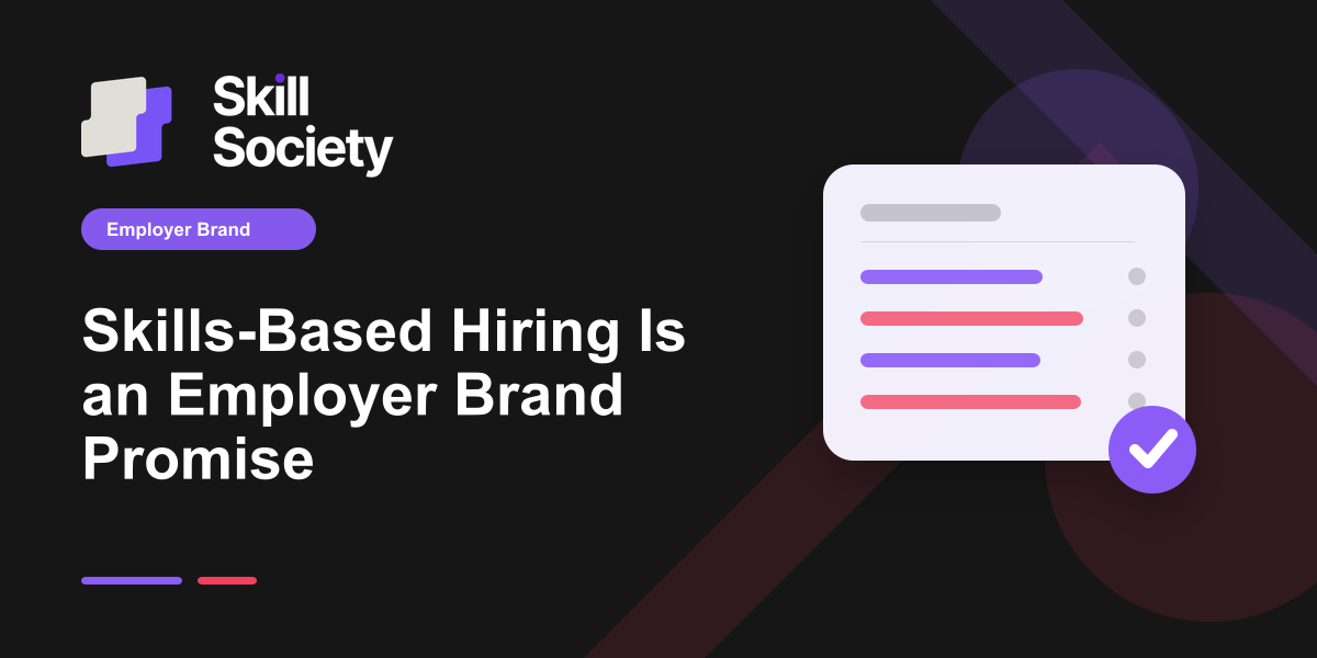 Cover Image for Skills-Based Hiring Is an Employer Brand Promise